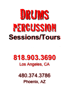 DRUMS
PERCUSSION
Sessions/Tours
johnlewis@jrldrums.com

818.903.3690
Los Angeles, CA

480.374.3786
Phoenix, AZ
